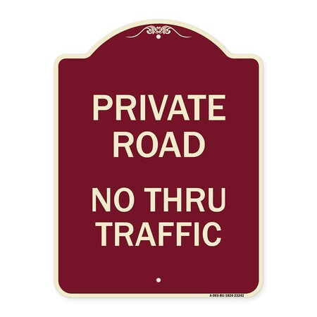 Signmission Private Road No Thru Traffic Heavy-Gauge Aluminum Architectural Sign, 24" x 18", BU-1824-23242 A-DES-BU-1824-23242